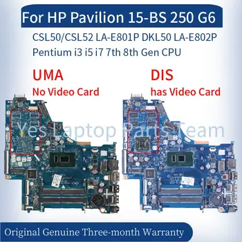 LA-E801P LA-E802P Для HP Pavilion 15-BS 250 G6 Материнская плата Ноутбука Pentium i3 i5 i7 7th 8th Gen UMA/DIS DDR4 Материнская плата ноутбука