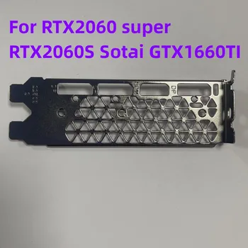 Новый оригинальный 122500 для RTX2060 super RTX2060S Sotai GTX1660TI безель для видеокарты пустая прокладка